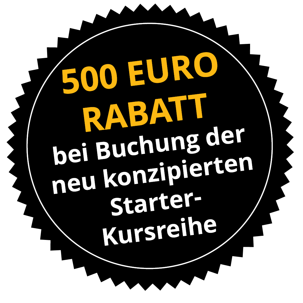 Button mit Aufschrift 500 Euro Rabatt bei Buchung der neu konzipierten Starter-Kursreihe